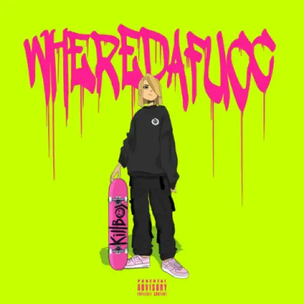 KillBoy - Wheredafucc
